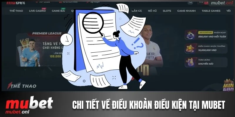 Chi tiết về điều khoản điều kiện tại Mubet