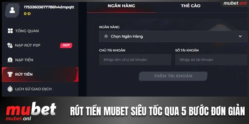 Rút tiền Mubet siêu tốc qua 5 bước đơn giản